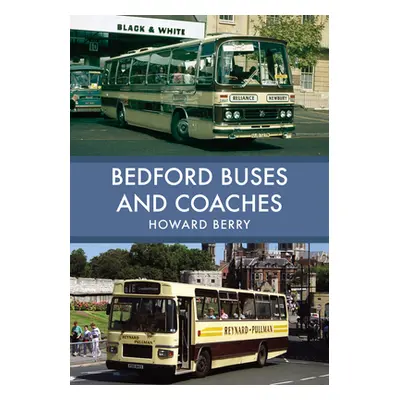 "Bedford Buses and Coaches" - "" ("Berry Howard")(Paperback)