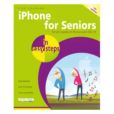 "iPhone for Seniors in Easy Steps" - "" ("Vandome Nick")(Paperback)