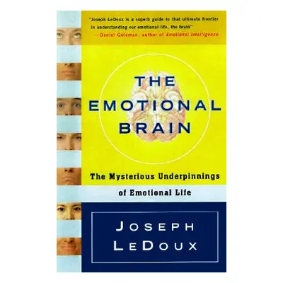 "The Emotional Brain: The Mysterious Underpinnings of Emotional Life" - "" ("LeDoux Joseph")(Pap