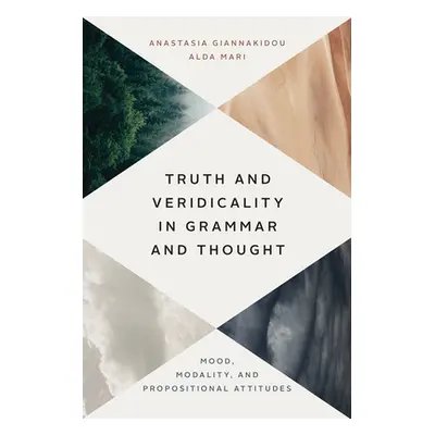 "Truth and Veridicality in Grammar and Thought: Mood, Modality, and Propositional Attitudes" - "