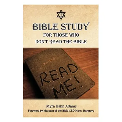 "Bible Study For Those Who Don't Read The Bible" - "" ("Adams Myra Kahn")(Paperback)