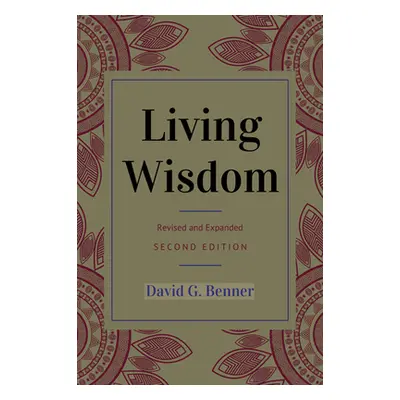 "Living Wisdom, Revised and Expanded" - "" ("Benner David G.")(Paperback)