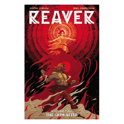 "Reaver Volume 2: The Grim After" - "" ("Jordan Justin")(Paperback)