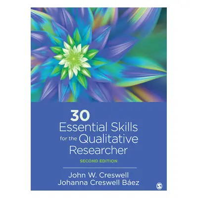 "30 Essential Skills for the Qualitative Researcher" - "" ("Creswell John W.")(Paperback)