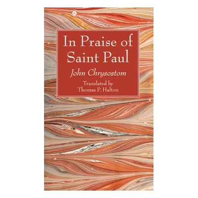 "In Praise of Saint Paul" - "" ("Chrysostom John")(Paperback)