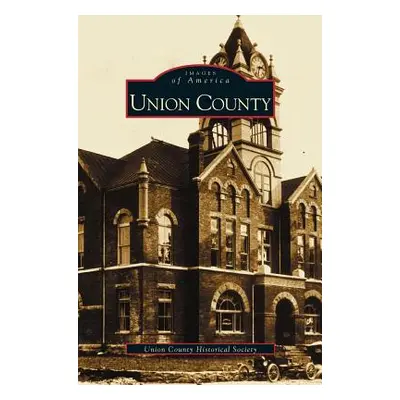 "Union County" - "" ("Union County Historical Society")(Pevná vazba)