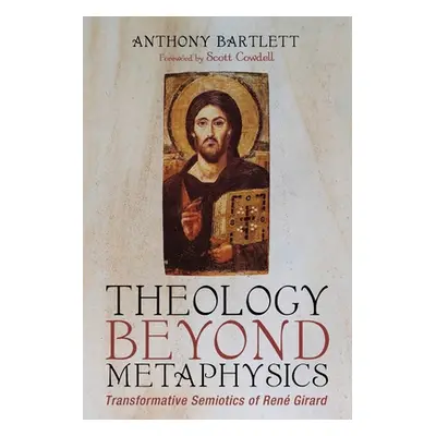 "Theology Beyond Metaphysics" - "" ("Bartlett Anthony")(Paperback)