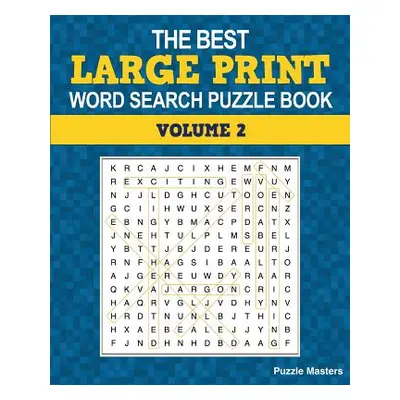 "The Best Large Print Word Search Puzzle Book, Volume 2: A Collection of 50 Themed Word Search P