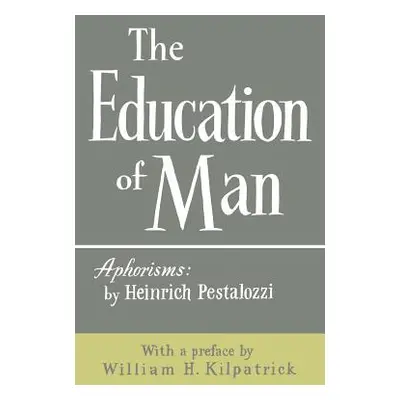 "The Education of Man" - "" ("Pestalozzi Heinrich")(Paperback)