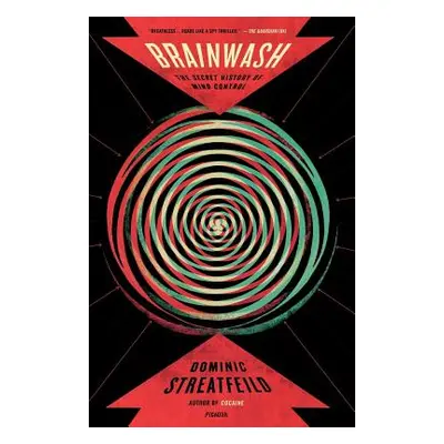 "Brainwash: The Secret History of Mind Control" - "" ("Streatfeild Dominic")(Paperback)