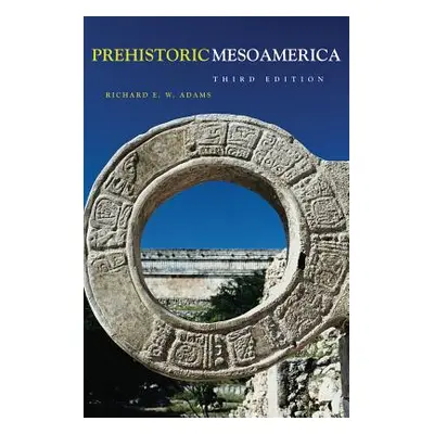 "Prehistoric Mesoamerica" - "" ("Adams Richard E. W.")(Paperback)