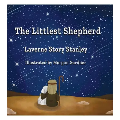 "The Littlest Shepherd" - "" ("Stanley Laverne Story")(Pevná vazba)