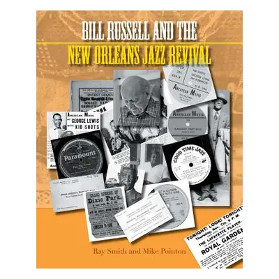 "Bill Russell and the New Orleans Jazz Revival" - "" ("Pointon Mike")(Pevná vazba)