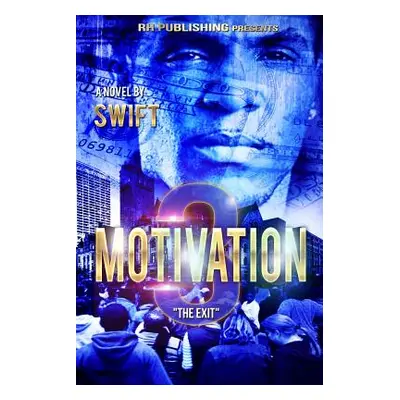 "MOTIVATION part 3: The Exit" - "" ("Swift")(Paperback)