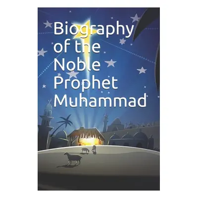 "Biography of the Noble Prophet Muhammad" - "" ("Kathir Ibn")(Paperback)