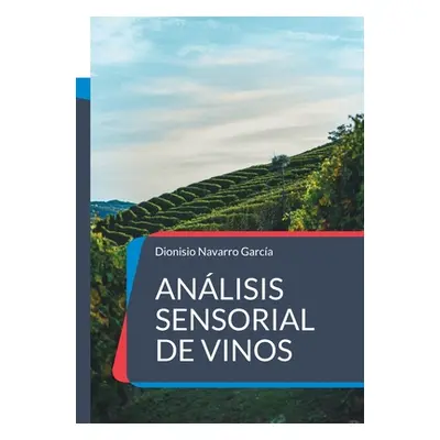 "Anlisis sensorial de vinos: El arte y la ciencia del vino" - "" ("Navarro Garca Dionisio")(Pape