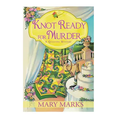 "Knot Ready for Murder" - "" ("Marks Mary")(Mass Market Paperbound)