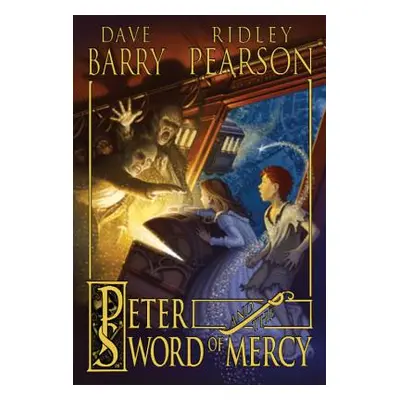 "Peter and the Sword of Mercy" - "" ("Barry Dave")(Paperback)