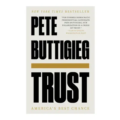 "Trust: America's Best Chance" - "" ("Buttigieg Pete")(Paperback)