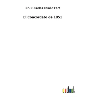 "El Concordato de 1851" - "" ("Fort D. Carlos Ramn")(Pevná vazba)