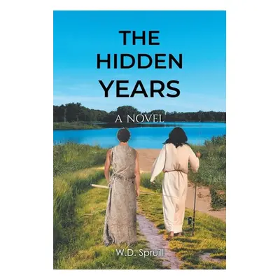 "The Hidden Years" - "" ("Spruill W. D.")(Paperback)