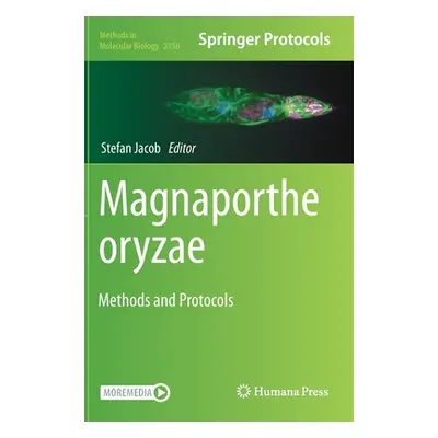 "Magnaporthe Oryzae: Methods and Protocols" - "" ("Jacob Stefan")(Pevná vazba)