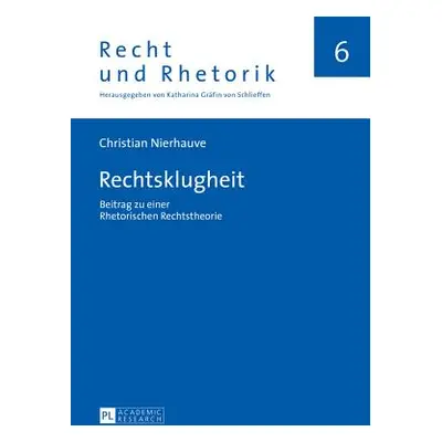 "Rechtsklugheit; Beitrag zu einer Rhetorischen Rechtstheorie" - "" ("Grfin Von Schlieffen Kathar