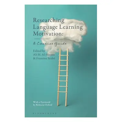 "Researching Language Learning Motivation: A Concise Guide" - "" ("Al-Hoorie Ali H.")(Paperback)