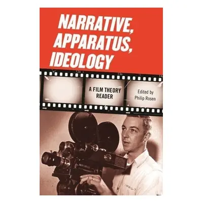 "Narrative, Apparatus, Ideology: A Film Theory Reader" - "" ("Rosen Philip")(Paperback)