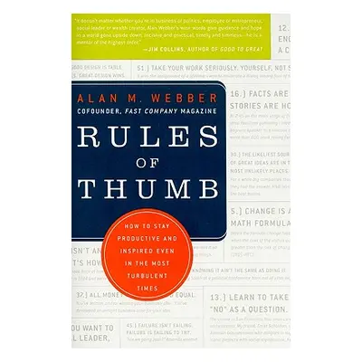 "Rules of Thumb: How to Stay Productive and Inspired Even in the Most Turbulent Times" - "" ("We