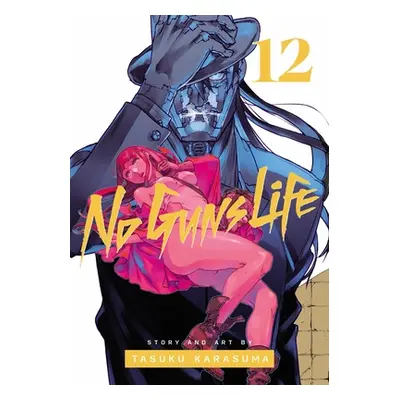 "No Guns Life, Vol. 12: Volume 12" - "" ("Karasuma Tasuku")(Paperback)