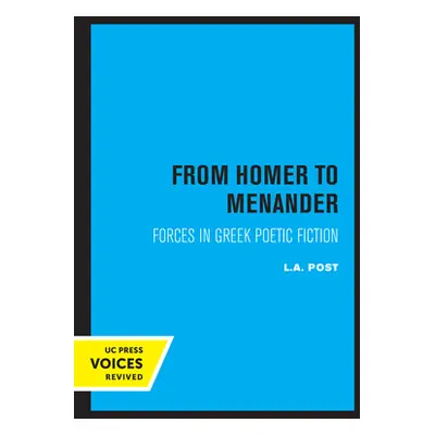 "From Homer to Menander: Forces in Greek Poetic Fictionvolume 23" - "" ("Post L. a.")(Paperback)