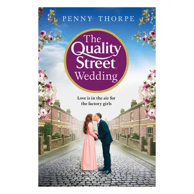 "The Quality Street Wedding" - "" ("Thorpe Penny")(Paperback)