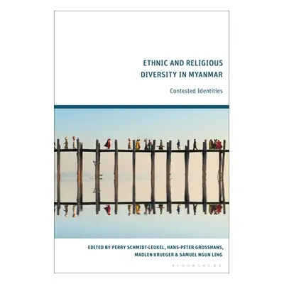 "Ethnic and Religious Diversity in Myanmar: Contested Identities" - "" ("Schmidt-Leukel Perry")(