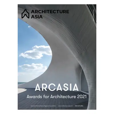 "Architecture Asia: Arcasia Awards for Architecture 2021" - "" ("Architects Regional Council Asi