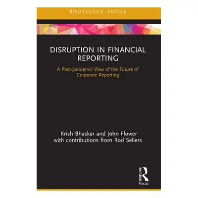 "Disruption in Financial Reporting: A Post-pandemic View of the Future of Corporate Reporting" -