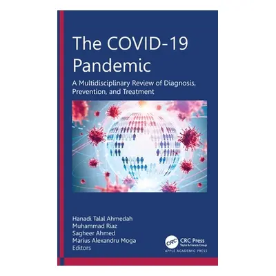 "The COVID-19 Pandemic: A Multidisciplinary Review of Diagnosis, Prevention, and Treatment" - ""