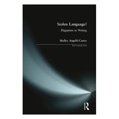 "Stolen Language?: Plagiarism in Writing" - "" ("Anglil-Carter Shelley")(Paperback)