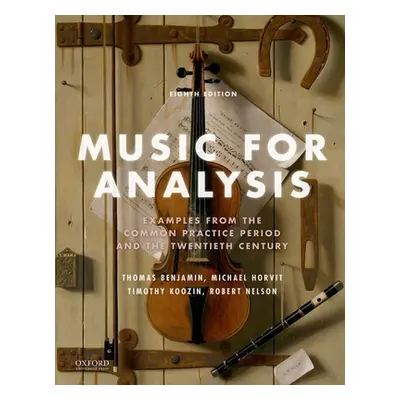 "Music for Analysis: Examples from the Common Practice Period and the Twentieth Century" - "" ("