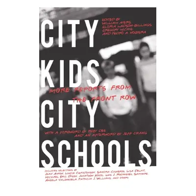 "City Kids, City Schools: More Reports from the Front Row" - "" ("Ayers William")(Paperback)