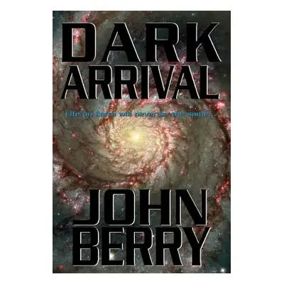 "Dark Arrival" - "" ("Berry John")(Pevná vazba)