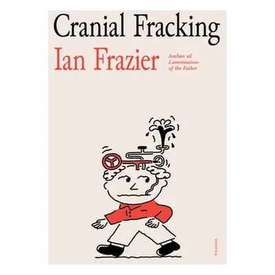 "Cranial Fracking" - "" ("Frazier Ian")(Paperback)