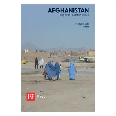 "Afghanistan: Long War, Forgotten Peace" - "" ("Cox Michael")(Paperback)