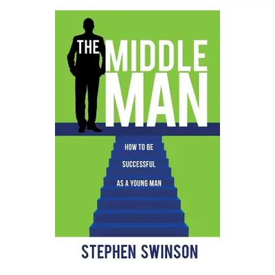 "The Middle Man" - "" ("Swinson Stephen")(Paperback)