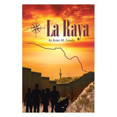 "La Raya" - "" ("Landa Jess M.")(Paperback)