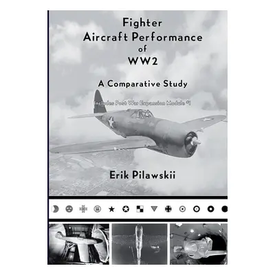 "Fighter Aircraft Performance of WW2" - "" ("Pilawskii Erik")(Paperback)