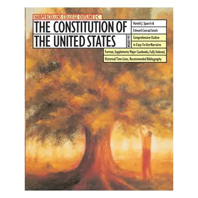 "The HarperCollins College Outline Constitution of the United States" - "" ("Spaeth Harold J.")(