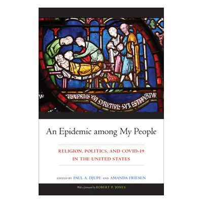 "An Epidemic among My People: Religion, Politics, and COVID-19 in the United States" - "" ("Djup