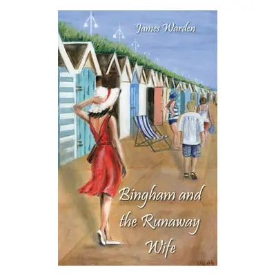 "Bingham and The Runaway Wife" - "" ("Warden James")(Paperback)