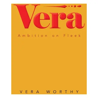 "Vera: Ambition on Fleek" - "" ("Worthy Vera")(Paperback)